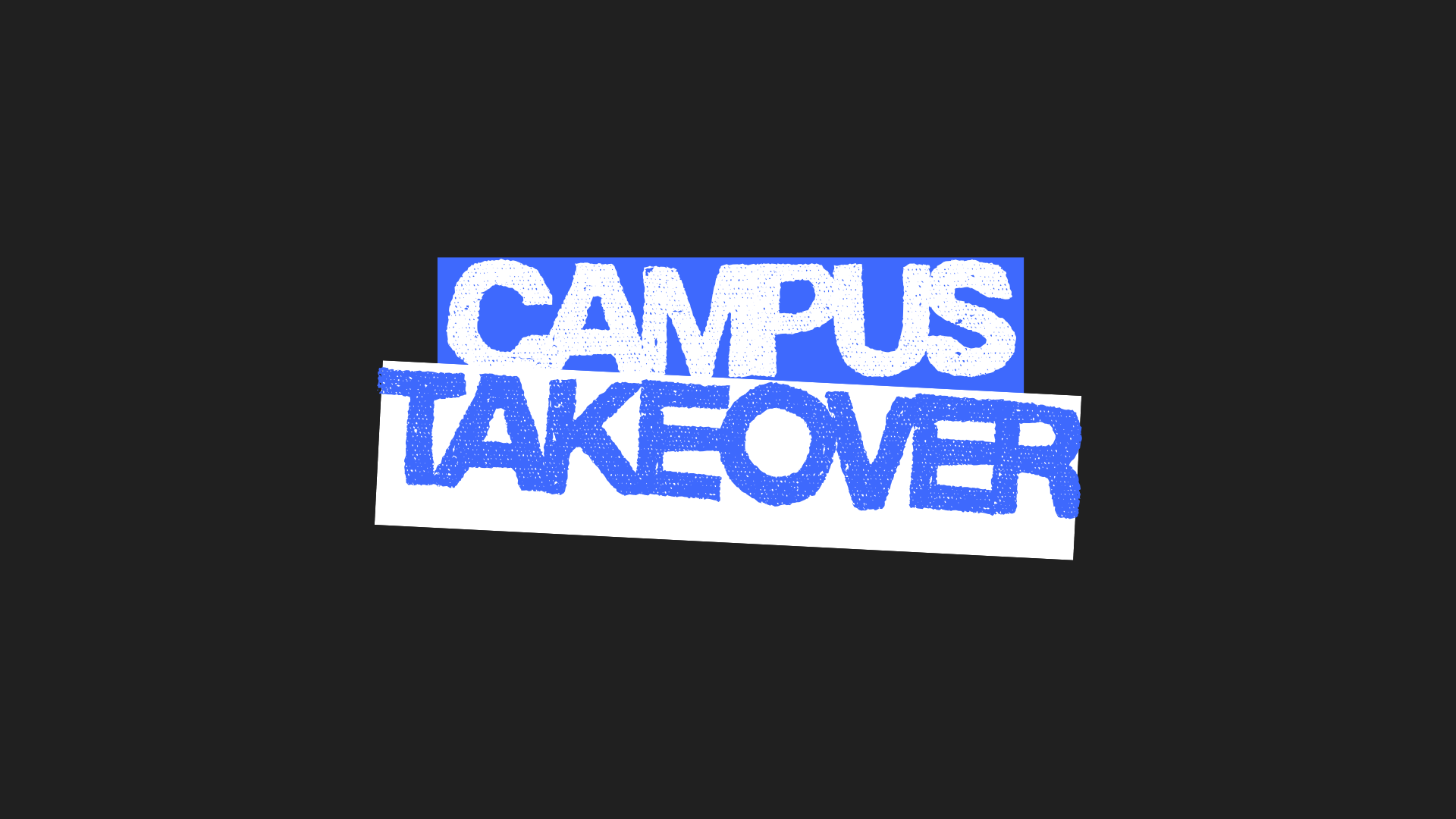 Campus Takeover